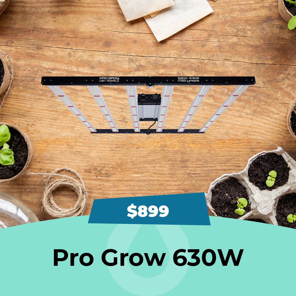 Pro Grow 630W LED – ONLY $899 Hydro Experts, July Sale 2025