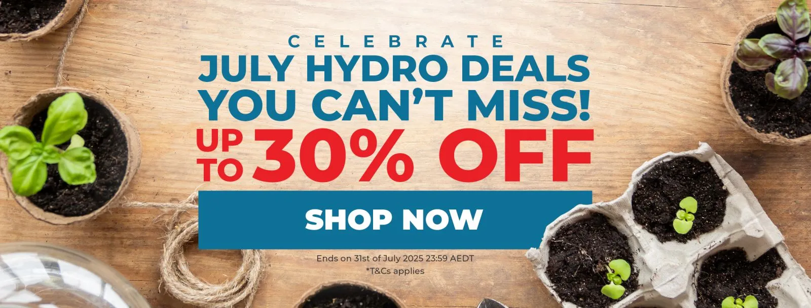 End of Financial Year Sale 2025 - Up to  30% OFF, Canna Sale, Blauberg Fan Sale, Hydro Experts Tent Sale, Gorilla Grow tent, Can Fan, Grotek, Hy-Gen 20L, Emerald harvest