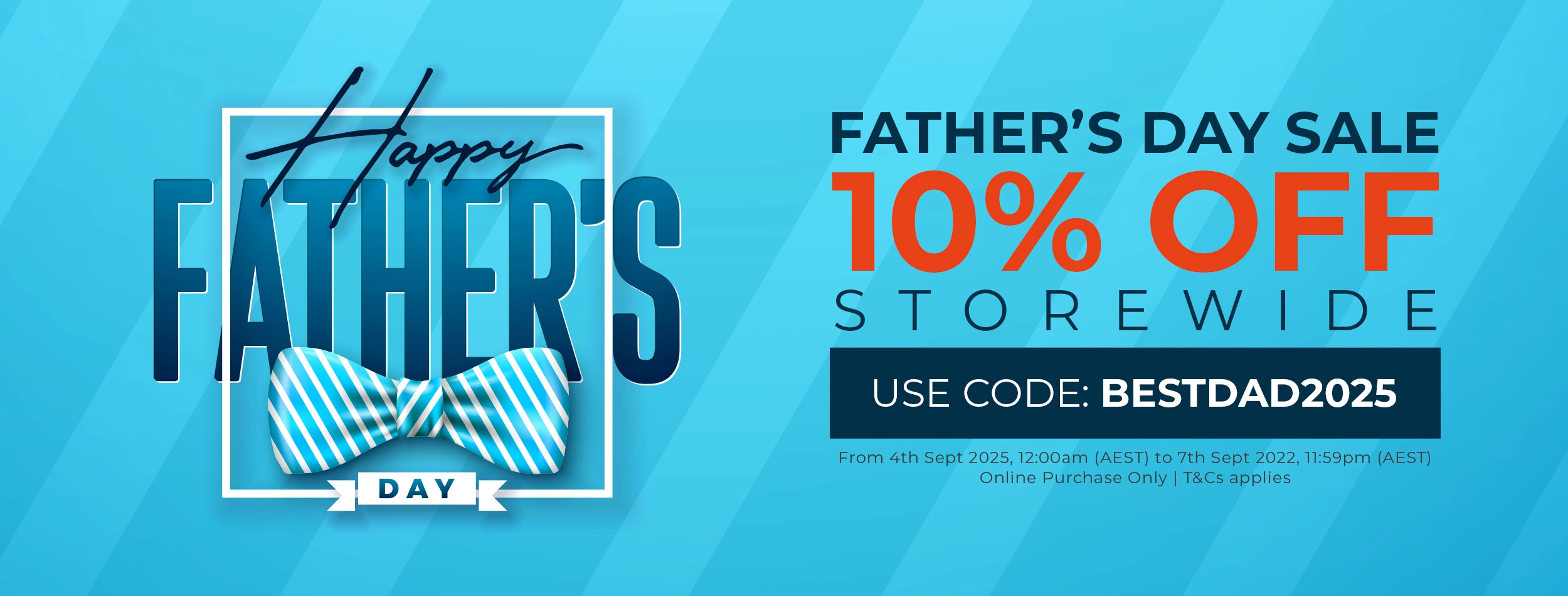 FATHER"S DAY SALE - 10% OFF STOREWIDE